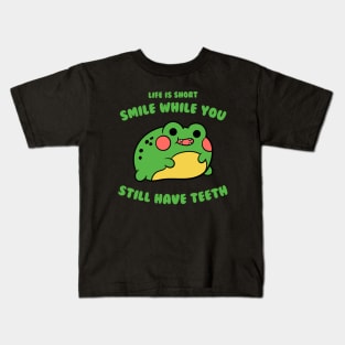 Life Is Short, Smile While You Still Have Teeth Kids T-Shirt